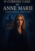 O Curioso Caso De Anne Marie (eBook, ePUB)