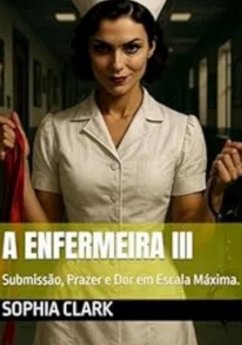 A Enfermeira Iii (eBook, ePUB) - Fff, Fabio Fernando