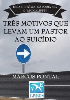 Cover Três Motivos Que Levam Um Pastor Ao Suicídio (eBook, ePUB)