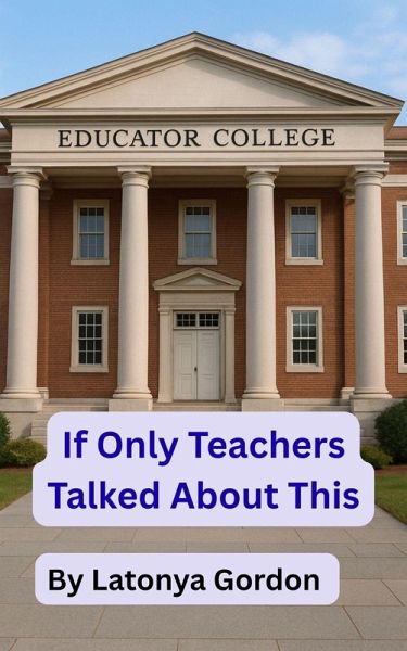 If Only Teachers Talked About This (eBook, ePUB) If Only Teachers Talked About This (eBook, ePUB)