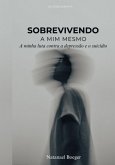 Sobrevivendo A Mim Mesmo (eBook, ePUB)