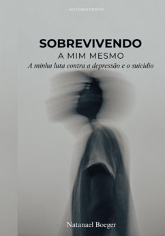 Cover Sobrevivendo A Mim Mesmo (eBook, ePUB)