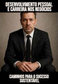 Desenvolvimento Pessoal E Carreira Nos Negócios (eBook, ePUB)