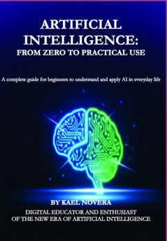 Cover Artificial Intelligence: From Zero To Practical Use (eBook, ePUB)