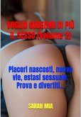 Voglio Godermi Di Più Il Sesso (volume 2) (eBook, ePUB)