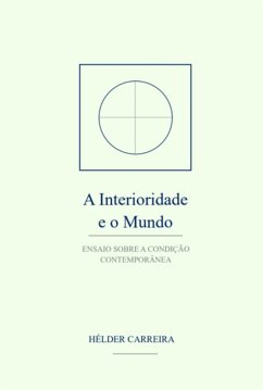 A Interioridade E O Mundo (eBook, ePUB) - Carreira, Hélder Miguel Rodrigues Órfão