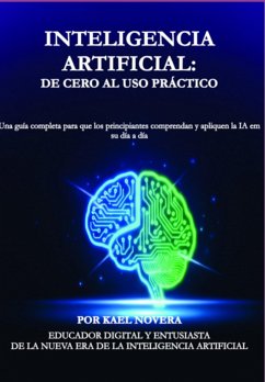 Cover Inteligencia Artificial: De Cero Al Uso Práctico (eBook, ePUB)
