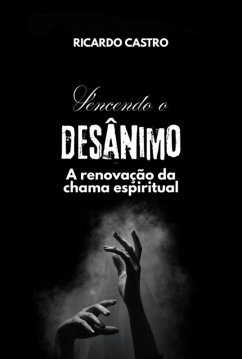 Vencendo O Desânimo (eBook, ePUB) - Castro, Ricardo