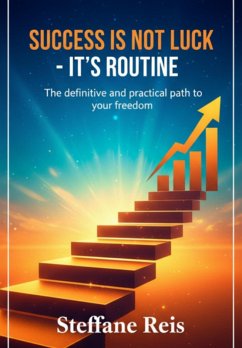Cover Success Is Not Luck - It's Routine (eBook, ePUB)