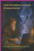 Uma Brincadeira Com Uma Ai Experimental (eBook, ePUB)