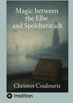 Cover Magic between the Elbe and Speicherstadt (eBook, ePUB)