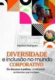 Diversidade E Inclusão No Mundo Corporativo (eBook, ePUB)
