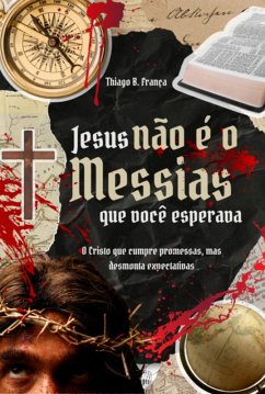 Cover Jesus Não É O Messias... Que Você Esperava (eBook, ePUB)