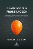 El Laberinto De La Frustración (eBook, ePUB)