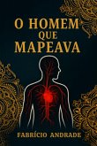 O Homem Que Mapeava (eBook, ePUB) O Homem Que Mapeava (eBook, ePUB)