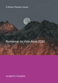 Romance Da Vida Atual 2020 (eBook, ePUB) - Pizarro, Gilberto