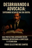 Desbravando A Advocacia: Superando Desa¿os Na Era Digital (eBook, ePUB)