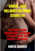 Viantia, Suas Melhores Histórias Sexuais (4) (eBook, ePUB)