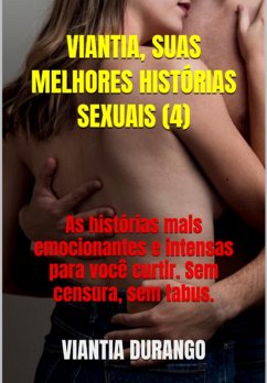 Cover Viantia, Suas Melhores Histórias Sexuais (4) (eBook, ePUB)