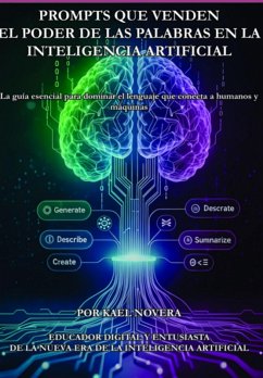 Cover Prompts Que Venden: El Poder De Las Palabras En La Inteligencia Artificial (eBook, ePUB)