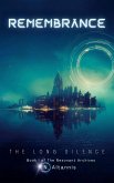 Remembrance : The Long Silence (The Resonant Archives, #1) (eBook, ePUB) Remembrance : The Long Silence (The Resonant Archives, #1) (eBook, ePUB)