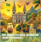 Uma Jornada Pelo Brasil: História Para Jovens Exploradores! (eBook, ePUB)