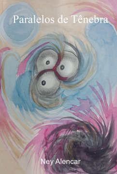 Paralelos De Tênebra (eBook, ePUB) - Alencar, Ney