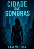 Cidade Das Sombras (eBook, ePUB)