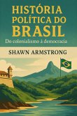 História Política Do Brasil (eBook, ePUB)