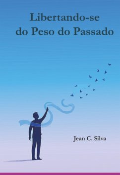 Cover Libertando-se Do Peso Do Passado (eBook, ePUB)