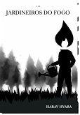 Os Jardineiros Do Fogo (eBook, ePUB)