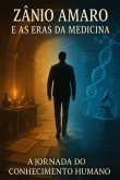 Zânio Amaro E As Eras Da Medicina (eBook, ePUB)