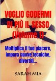 Voglio Godermi Di Più Il Sesso (volume 1) (eBook, ePUB)