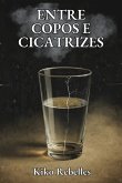 Entre Copos E Cicatrizes (eBook, ePUB)