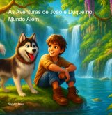 As Aventuras De João E Duque No Mundo Além, Uma Missão No Reino Encantado (eBook, ePUB)