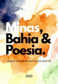 Minas, Bahia & Poesia. (eBook, ePUB)