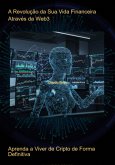 A Revolução Da Sua Vida Financeira Através Da Web3 (eBook, ePUB)