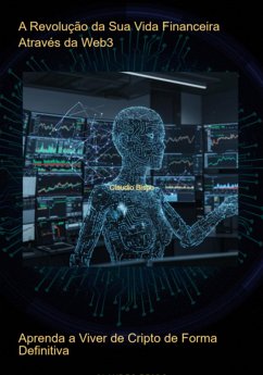 A Revolução Da Sua Vida Financeira Através Da Web3 (eBook, ePUB) - Bispo, Claudio
