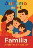 Autismo De A-z: F - Família (eBook, ePUB)