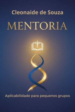 Mentoria (eBook, ePUB) - de Pinto, Cleonaide Souza