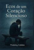 Ecos De Um Coração Silencioso (eBook, ePUB)