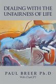 Dealing with the Unfairness of Life (eBook, ePUB)