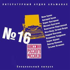 Klassika russkogo rasskaza № 16 (MP3-Download) - Bunin, Ivan; Buhov, Arkady; Pasternak, Boris; Bulgakov, Mikhail; Paustovsky, Konstantin; Ilf, Ilia; Petrov, Eugeny; Platonov, Andrey; Vladimir; Akunin, Boris; Pelevin, Viktor; Ustinova, Tatyana