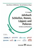Jahrbuch Schleifen, Honen, Läppen und Polieren. Verfahren und Maschinen / Jahrbuch Schleifen, Honen, Läppen und Polieren (eBook, PDF)