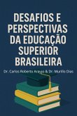Desafios E Perspectivas Da Educação Superior Brasileira (eBook, ePUB)