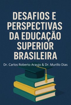 Cover Desafios E Perspectivas Da Educação Superior Brasileira (eBook, ePUB)