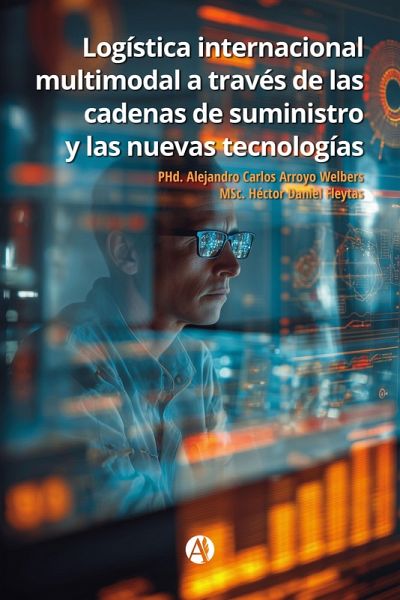 Logística internacional multimodal a través de las cadenas de suministro y las nuevas tecnologías (eBook, ePUB) Logística internacional multimodal a través de las cadenas de suministro y las nuevas tecnologías (eBook, ePUB)