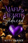 Mafia Hearts - Seduced (eBook, ePUB)