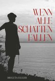 Wenn alle Schatten fallen (eBook, ePUB)