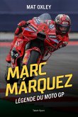 Marc Marquez - Légende du MotoGP (eBook, ePUB)